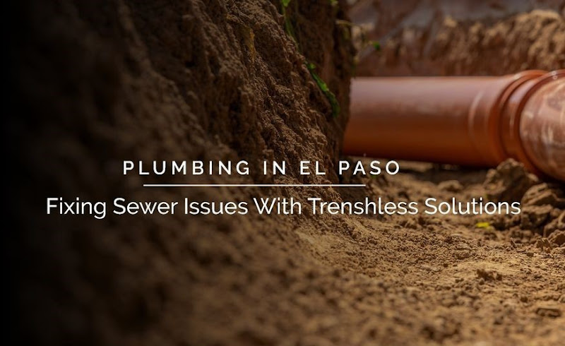 Plomero El Paso Trenchless Solutions